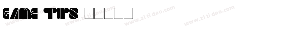 GAME TIPS字体转换
